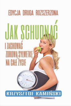 The cover of the book titled: Jak schudnąć i zachować zdrową sylwetkę na całe życie