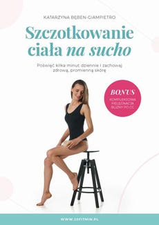 The cover of the book titled: Szczotkowanie ciała na sucho + VIDEO + BONUS