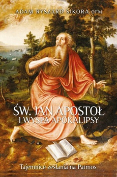 The cover of the book titled: Święty Jan Apostoł i wyspa Apokalipsy