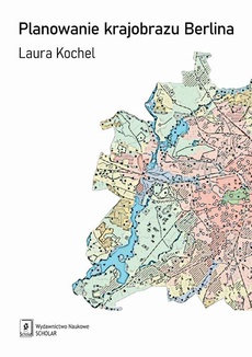 Okładka książki o tytule: Planowanie krajobrazu Berlina