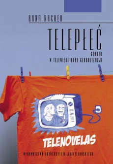 The cover of the book titled: Telepłeć - gender w telewizji doby globalizacji