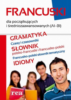 The cover of the book titled: Francuski dla początkujących i średniozaawansowanych (A1-B1)