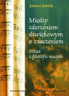 The cover of the book titled: Między zdarzeniem dźwiękowym a znaczeniem