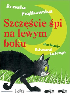 The cover of the book titled: Szczęście śpi na lewym boku