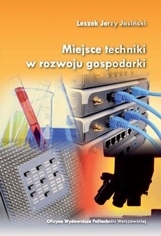 The cover of the book titled: Miejsce techniki w rozwoju gospodarki