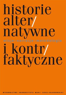 The cover of the book titled: Historie alternatywne i kontrfaktyczne.