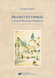 The cover of the book titled: Prawo Rzymskie w pracach Marcelego Chlamtacza