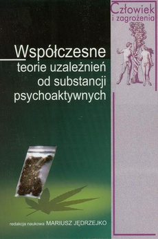 Okładka książki o tytule: Współczesne teorie uzależnień od substancji psychoaktywnych