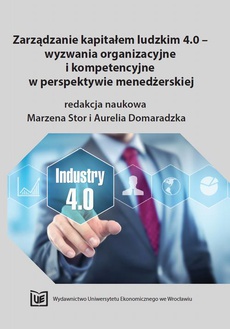 The cover of the book titled: Zarządzanie kapitałem ludzkim 4.0 - wyzwania organizacyjne i kompetencyjne w perspektywie menedżerskiej