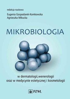 The cover of the book titled: Mikrobiologia w dermatologii, wenerologii oraz w medycynie estetycznej i kosmetologii