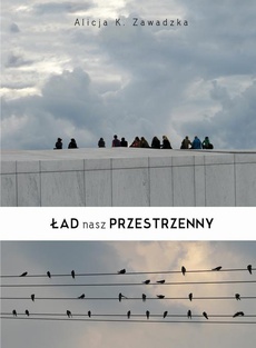 The cover of the book titled: Ład nasz przestrzenny