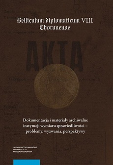 The cover of the book titled: Dokumentacja i materiały archiwalne instytucji wymiaru sprawiedliwości – problemy, wyzwania, perspektywy