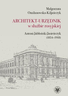 The cover of the book titled: Architekt-urzędnik w służbie rosyjskiej