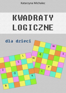 The cover of the book titled: Kwadraty logiczne dla dzieci