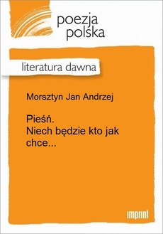 Обложка книги под заглавием:Pieśń. Niech będzie kto jak chce...