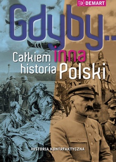 The cover of the book titled: Gdyby... Całkiem inna historia Polski