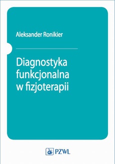 The cover of the book titled: Diagnostyka funkcjonalna w fizjoterapii