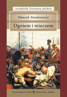 The cover of the book titled: Ogniem i mieczem