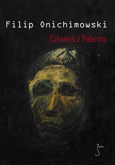 The cover of the book titled: Człowiek z Palermo