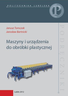 The cover of the book titled: Maszyny i urządzenia do obróbki plastycznej