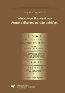 The cover of the book titled: Wincentego Skrzetuskiego „Prawo polityczne narodu polskiego”