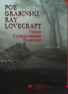 The cover of the book titled: Poe, Grabiński, Ray, Lovecraft. Visions, Correspondences, Transitions