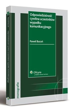 The cover of the book titled: Odpowiedzialność cywilna uczestników wypadku komunikacyjnego