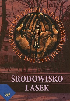 Okładka książki o tytule: Środowisko Lasek 1911-2011
