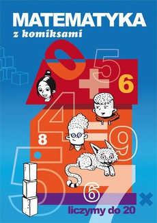Okładka książki o tytule: Matematyka z komiksami Liczymy do 20