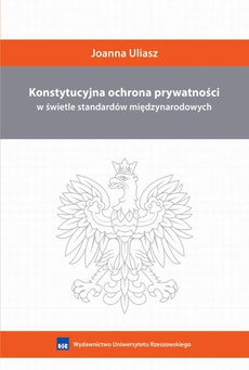 Обложка книги под заглавием:Konstytucyjna ochrona prywatności w świetle standardów międzynarodowych