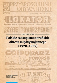 Обложка книги под заглавием:Polskie czasopisma toruńskie okresu międzywojennego (1920-1939)
