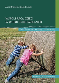 The cover of the book titled: Współpraca dzieci w wieku przedszkolnym Zmieniające się konteksty i perspektywy