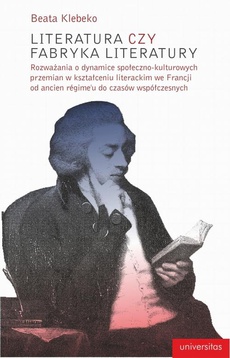 The cover of the book titled: Literatura czy fabryka literatury