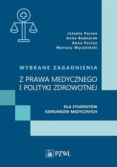 The cover of the book titled: Wybrane zagadnienia z prawa medycznego i polityki zdrowotnej dla studentów kierunków medycznych