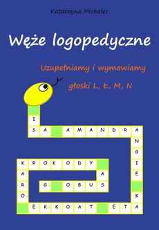The cover of the book titled: Uzupełniamy i wymawiamy głoski L, Ł, M, N. Węże logopedyczne
