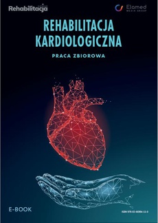 The cover of the book titled: Rehabilitacja kardiologiczna
