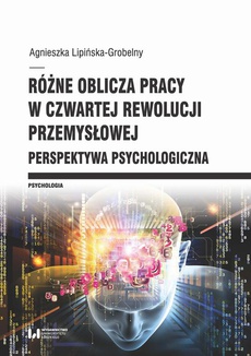 The cover of the book titled: Różne oblicza pracy w czwartej rewolucji przemysłowej