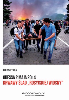 The cover of the book titled: Odessa 2 maja 2014 Krwawy ślad „rosyjskiej wiosny”