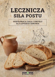The cover of the book titled: Lecznicza Siła Postu: Współpraca Ciała i Umysłu dla Lepszego Zdrowia