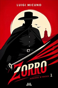 Okładka książki o tytule: Zorro. Tom 1