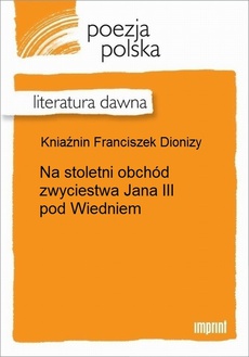 Обложка книги под заглавием:Na stoletni obchód zwyciestwa Jana III pod Wiedniem