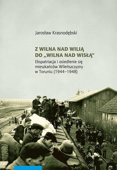 Okładka książki o tytule: Z Wilna nad Wilią do Wilna nad Wisłą