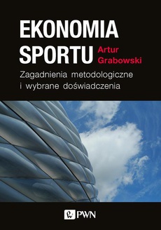The cover of the book titled: Ekonomia sportu. Zagadnienia metodologiczne