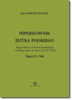 Okładka książki o tytule: Hipersłownik języka Polskiego Tom 4: L-Nić