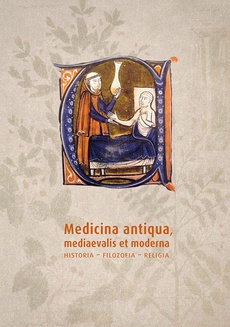 Okładka książki o tytule: Medicina antiqua mediaevalis et moderna. Historia- filozofia - religia