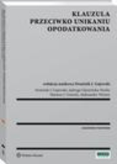 The cover of the book titled: Klauzula przeciwko unikaniu opodatkowania