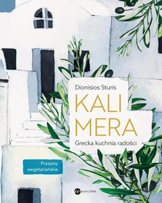 Okładka książki o tytule: Kalimera Grecka kuchnia radości