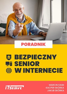 The cover of the book titled: Bezpieczny senior w Internecie