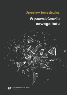 The cover of the book titled: W poszukiwaniu nowego ładu. Tendencje antyliberalne, autorytarne i profaszystowskie w polskiej myśli politycznej i społecznej lat 30. XX w.: piłsudczycy i inni