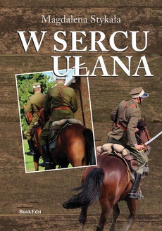 The cover of the book titled: W sercu ułana